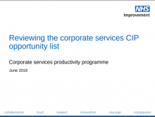 Reviewing the corporate services CIP opportunity list: (Corporate services productivity toolkit) - NHS Improvement
